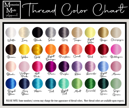 Thread chart for the company Memories Made Apparel. 48 different thread colors are shown. There is a note on the bottom that reads: "Some monitors/screens may change the true appearance of thread colors. More thread colors are available upon request."